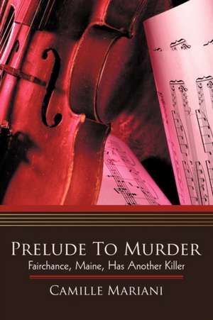 Prelude to Murder de Camille Mariani