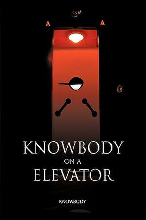 Knowbody on an Elevator de Knowbody