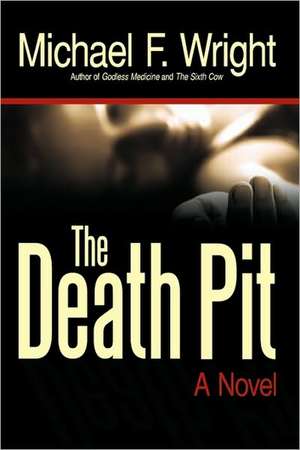 The Death Pit de Michael F. Wright