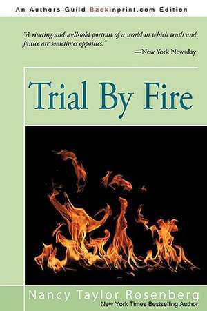 Trial by Fire de Nancy Taylor Rosenberg