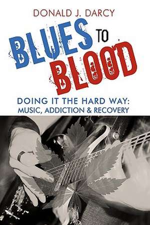 Blues to Blood de Donald J. Darcy