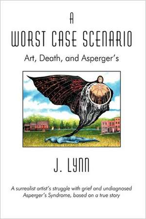 A Worst Case Scenario de Lynn J. Lynn