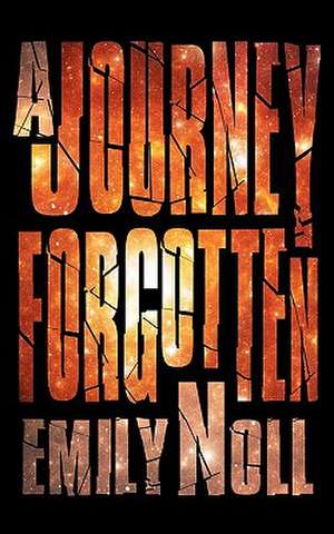 A Journey Forgotten de Noll Emily Noll