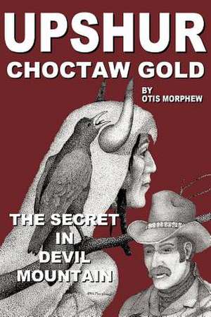 Upshur Choctaw Gold de Otis Morphew