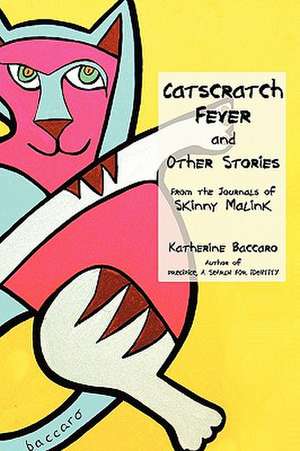 Catscratch Fever and Other Stories de Katherine Baccaro