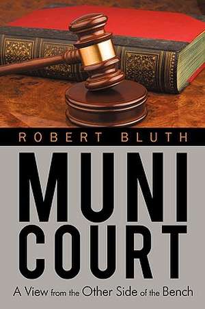 Muni Court de Bluth Robert Bluth