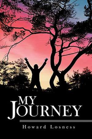 My Journey de Howard Losness