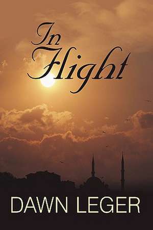 In Flight de Dawn Leger