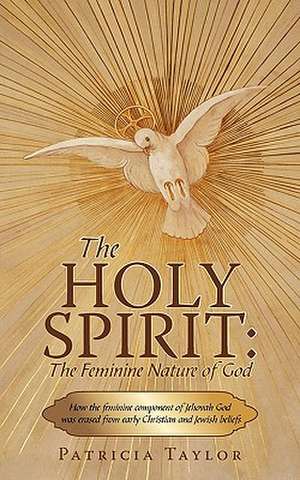 The Holy Spirit de Taylor Patricia Taylor