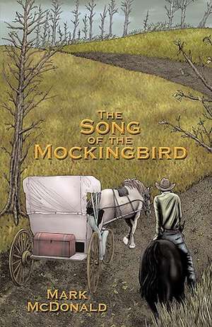 The Song of the Mockingbird de McDonald Mark McDonald