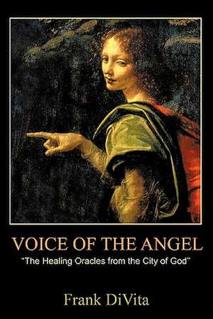 Voice of the Angel de Divita Frank Divita