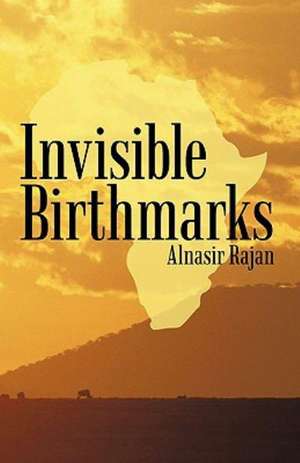 Invisible Birthmarks de Rajan Alnasir Rajan