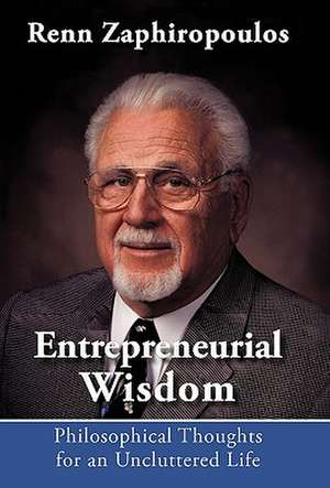 Entrepreneurial Wisdom de Renn Zaphiropoulos