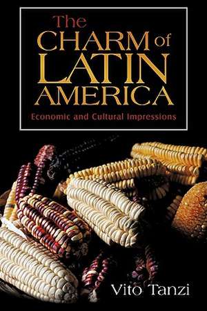 The Charm of Latin America de Tanzi Vito Tanzi