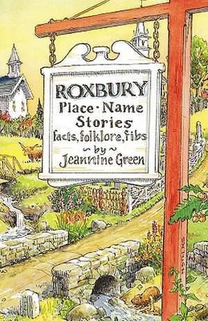 Roxbury Place-Name Stories de Jeannine Green