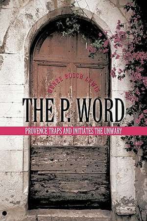 The P. Word de Renee Rosch Lewis