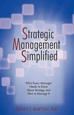 Strategic Management Simplified de Sidney L. Barton