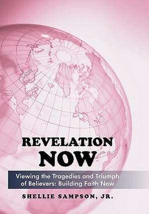Revelation Now de Jr Shellie Sampson