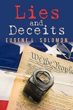 Lies and Deceits de Solomon Eugene Solomon