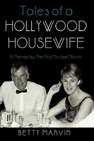 Tales of a Hollywood Housewife de Marvin Betty Marvin