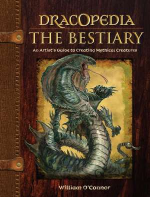 Dracopedia: The Bestiary de W O′connor