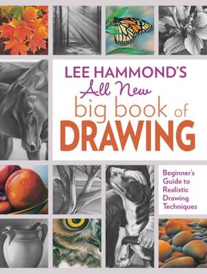 Lee Hammond′s All New Big Book of Drawing de L Hammond