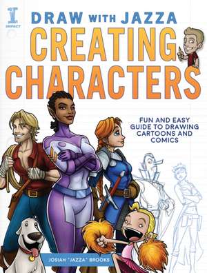 Draw With Jazza: Creating Characters de J Brooks