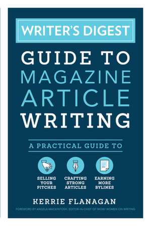 Writer's Digest Guide to Magazine Article Writing de Kerrie Flanagan