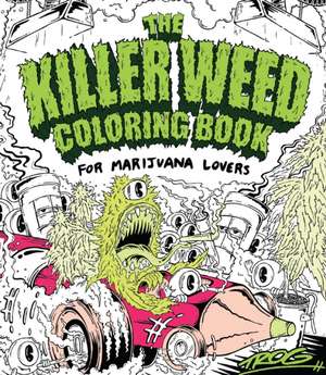 Killer Weed Coloring Book, The de T Trog