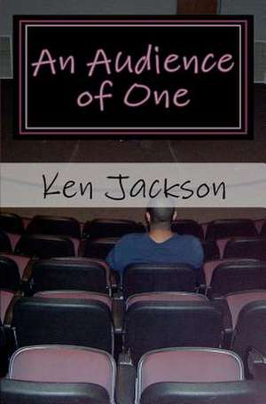 An Audience of One de Ken Jackson