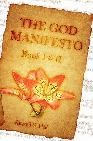 The God Manifesto de Russell S. Hill