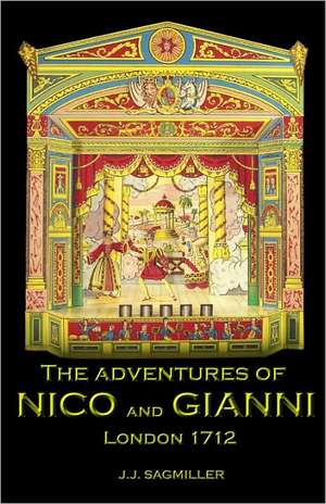 The Adventures of Nico and Gianni: London 1712 de J. J. Sagmiller