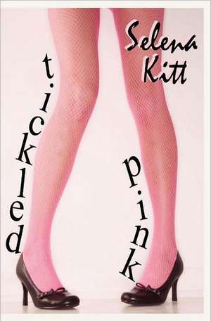 Tickled Pink: A Novel of the Birth of the United States of America de Selena Kitt