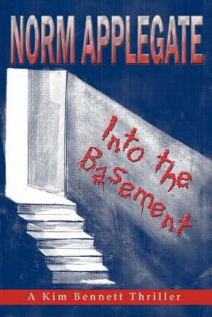 Into the Basement de Norm Applegate