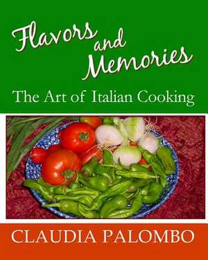 Flavors and Memories de Claudia Palombo