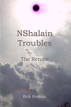 Nshalain Troubles: The Colony de Bob Horton