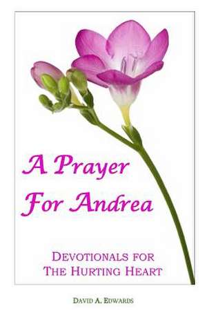 A Prayer for Andrea de David a. Edwards