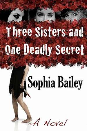 Three Sisters and One Deadly Secret: Christmas Candy de Sophia Bailey