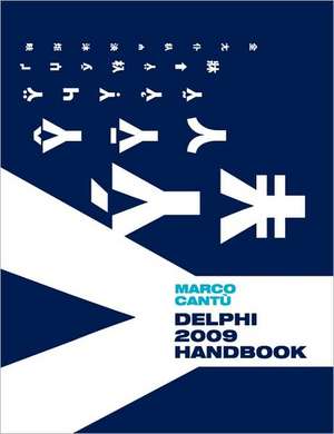 Delphi 2009 Handbook: Conversation Skills and Other Tips for Surviving the Social World de Marco Cantu