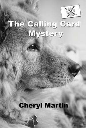 The Calling Card Mystery de Cheryl Ann Martin