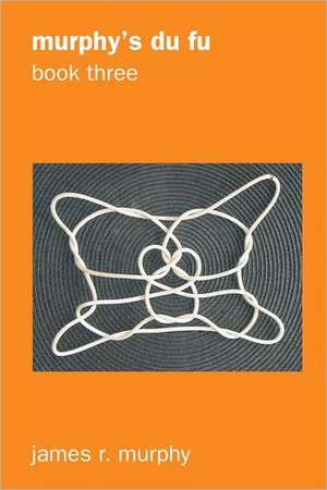 Murphy's Du Fu: 3 of 4 de James R. Murphy