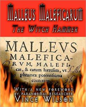 Malleus Maleficarum: The Witch Hammer de James Sprenger