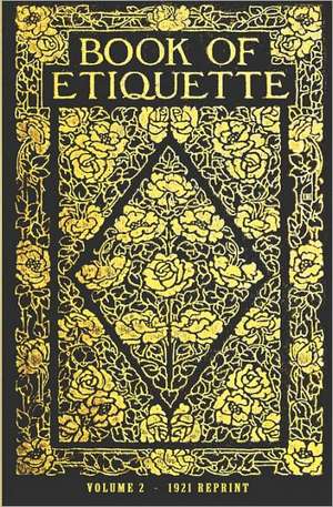 Book of Etiquette - 1921 Reprint: Christian and Pagan de Ross Brown