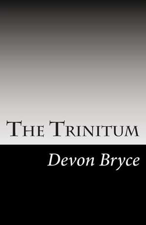 The Trinitum de Devon Bryce