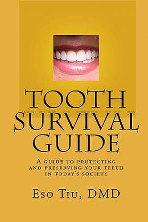 Tooth Survival Guide de Eso Tiu DMD