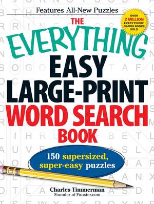 The Everything Easy Large-Print Word Search Book: 150 supersized, super-easy puzzles de Charles Timmerman