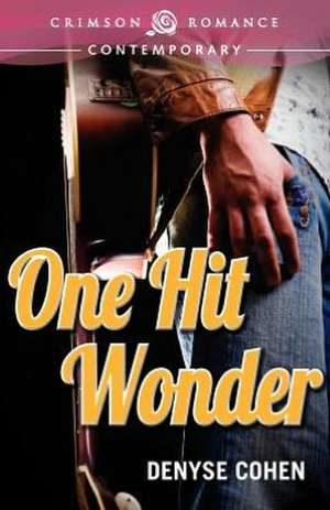 One Hit Wonder de Denyse Cohen