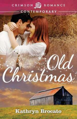 Old Christmas de Kathryn Brocato