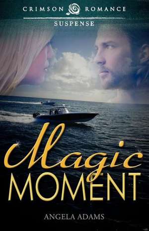 Magic Moment de Angela Adams