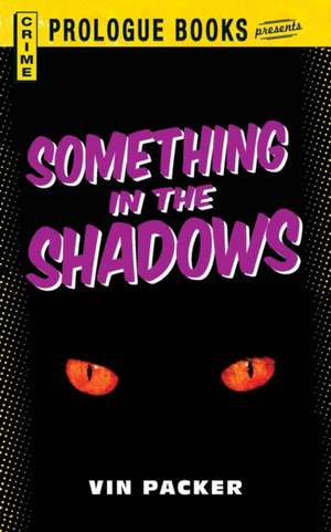 Something in the Shadows de Vin Packer